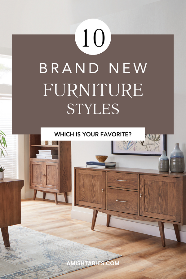 10 New Furniture Styles